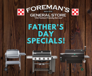 Father's Day Grill Specials | Foreman's General Store